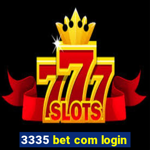 3335 bet com login